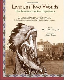 Living in Two Worlds: The American Indian Experience (Library of Perennial Philosophy. American Indian Traditions Series)