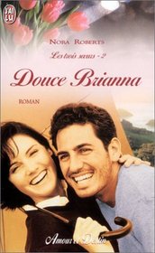 Les Trois Surs, tome 2 : Douce Brianna