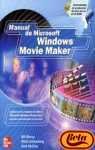 Manual de Microsoft Windows Movie Maker (Spanish Edition)
