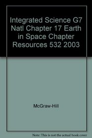 Integrated Science G7 Natl Chapter 17 Earth in Space Chapter Resources 532 2003