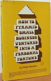 How to Pyramid Small Business Ventures