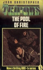 The Pool of Fire (Tripods, Bk 3)