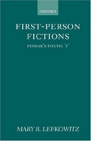 First-Person Fictions: Pindar's Poetic 