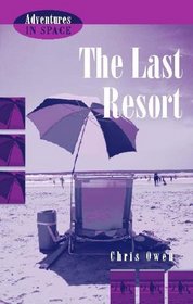 The Last Resort (Adventures in Space S.)