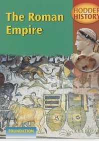 Roman Empire: Foundation Edition (Hodder History)