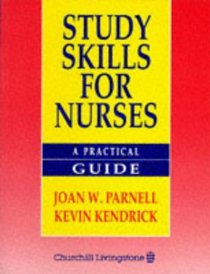 Study Skills for Nursing: A Practical Guide