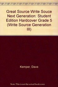 Write Source, A Book for Writing, Thinking, and Learning.  Generation III. Grade 5