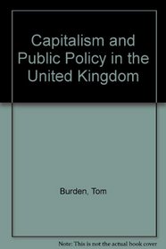 Capitalism and Public Policy in the U.K.: A Marxist Approach