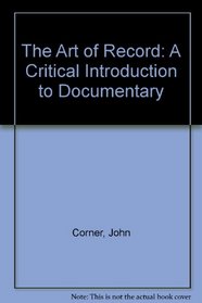 The Art of Record: A Critical Introduction to Documentary