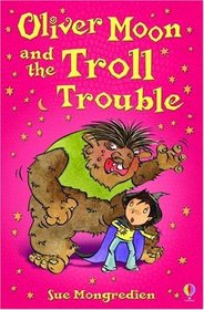 Oliver Moon and the Troll Trouble