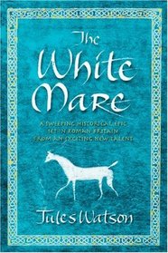 The White Mare (Dalriada, Book 1)