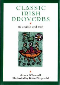 Classic Irish Proverbs : In English and Irish --2002 publication.