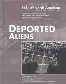 Deported Aliens (Changing Face of North America)