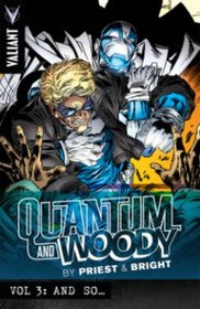 Quantum and Woody by Priest & Bright Volume 3: And So...  TP (Priest & Brights Quantum & Woody Tp)