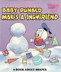 Baby Donald Makes A Snowfriend - Board Book