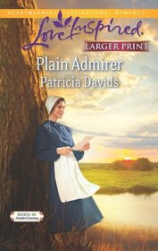 Plain Admirer (Brides of Amish County, Bk 7) (Love Inspired) (Larger Print)