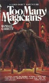 Too Many Magicians (Lord Darcy, Bk 1)