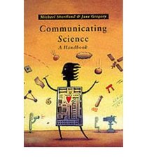 Communicating Science: A Handbook