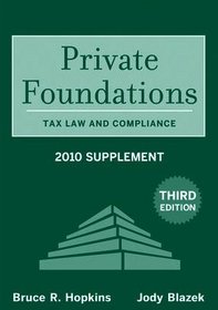 Private Foundations: Tax Law and Compliance (Wiley Nonprofit Law, Finance and Management Series)