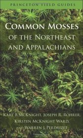 Common Mosses of the Northeast and Appalachians (Princeton Field Guides)