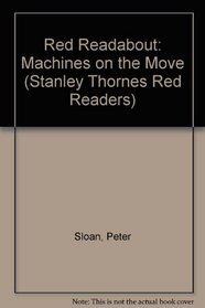 Red Readabout: Machines on the Move (Stanley Thornes Red Readers)