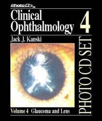 Glaucoma and Lens (Clinical Ophthalmology Photo CD Set , Vol 4)