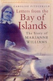 Letters from the Bay of Islands: Story of Marianne Williams