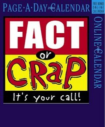 Fact Or Crap 2006 Calendar: It's Your Call