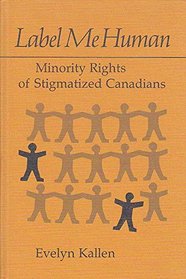 Label Me Human: Minority Rights of Stigmatized Canadians