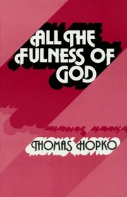 All the Fullness of God: Essays on Orthodoxy, Ecumenism and Modern Society