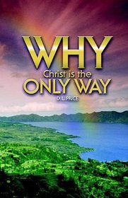 Why Christ Is the Only Way