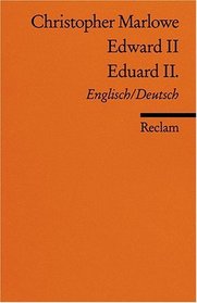 Eduard II. / Edward II. Zweisprachige Ausgabe. Englisch / Deutsch.