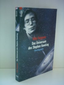 Das Universum des Stephen Hawking. Eine Biographie.