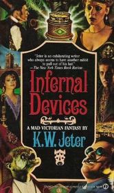 Infernal devices: A mad Victorian fantasy
