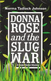 Donna Rose and the Slug War (Cedar Harbor, Bk 1) (Large Print)