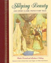 Sleeping Beauty and Other Classic French Fairy Tales