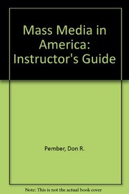 Mass Media in America: Instructor's Guide