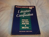 Literature for Composition: Essays, Fiction, Poetry, and Drama