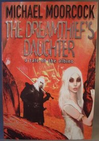 THE DREAMTHIEF'S DAUGHTER: A TALE OF THE ALBINO