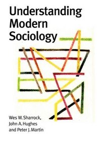Understanding Modern Sociology (Theory, Culture  Society (Hardcover))