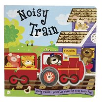 Noisy Train: Press the Wheel for Some Noisy Fun! (Noisy Wheels)