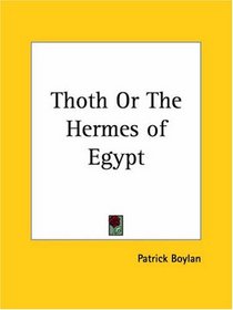 Thoth or The Hermes of Egypt