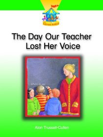 DAY OUR TEACHER LOST HER VOICE (DOMINIE CAROUSEL READERS)