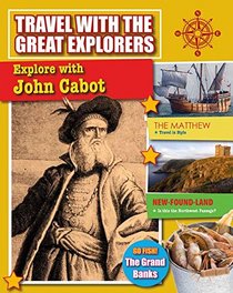 Explore With John Cabot (Travel With the Great Explorers)