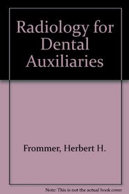 Radiology for Dental Auxiliaries