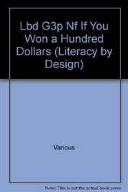 Lbd G3p Nf If You Won a Hundred Dollars (Literacy by Design)