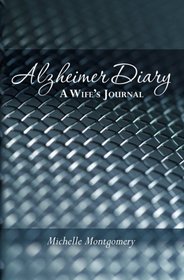 Alzheimer Diary: A Wife's Journal