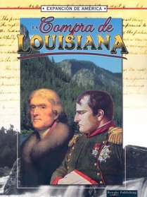 La Compra De Louisiana (La Expansion De America) (Spanish Edition)