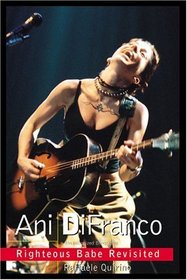 Ani Difranco: Righteous Babe Revisited