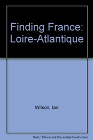Finding France: Loire-Atlantique